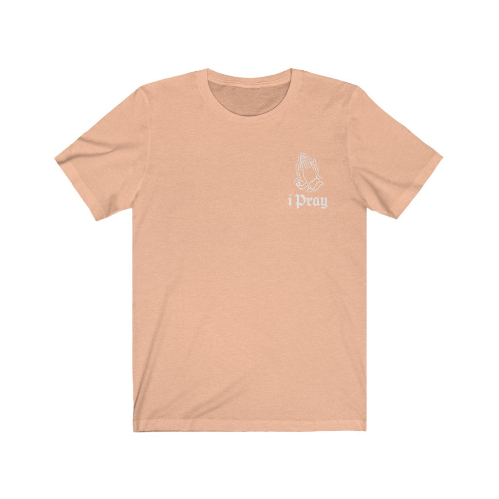 Christian Mens T-Shirt | Christian Streetwear | Jesus Shirt | I Pray