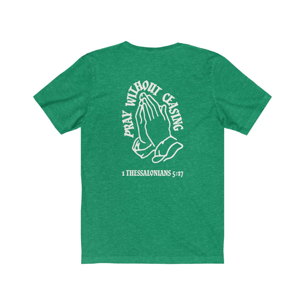 Mens Christian Streetwear t shirt -Pray without Ceasing