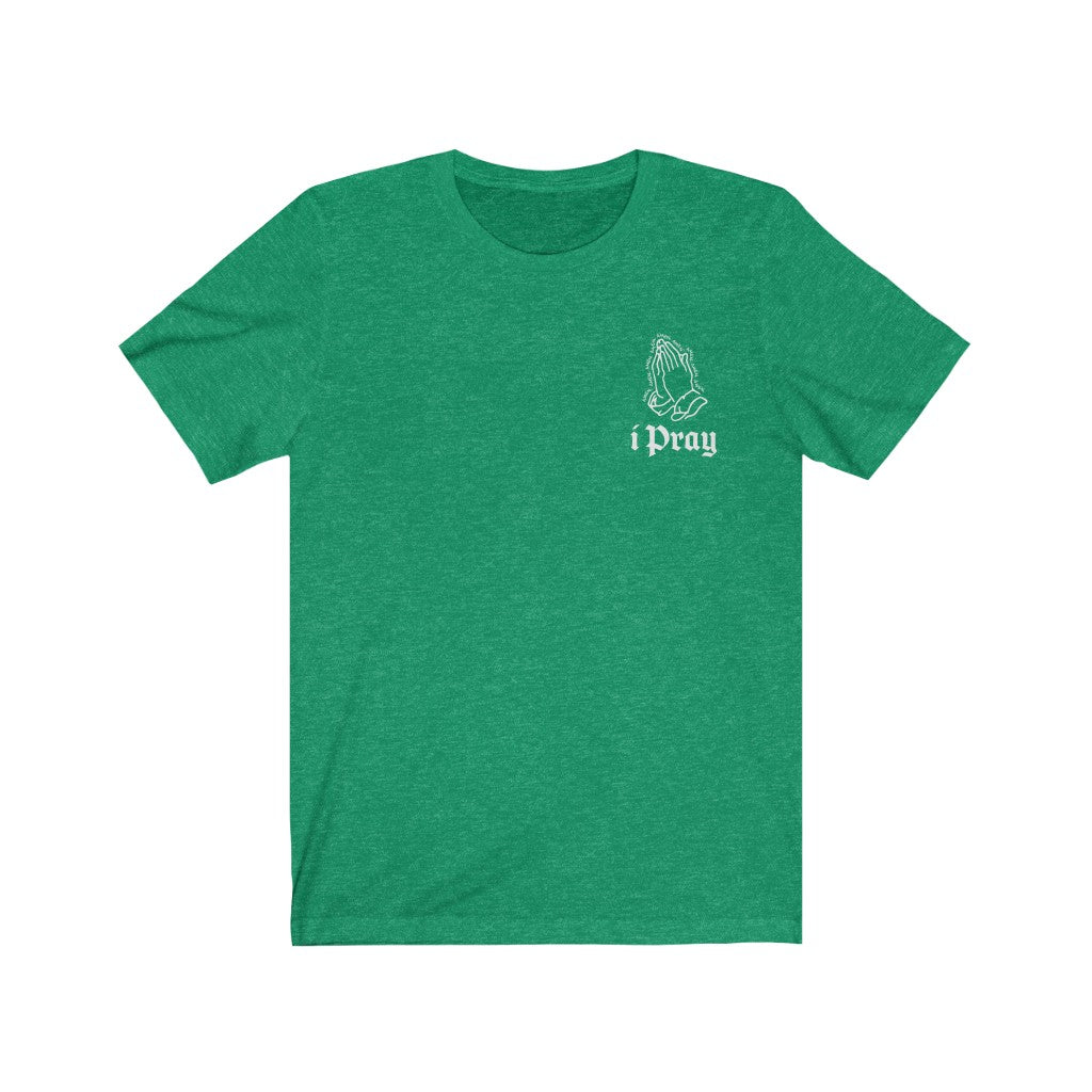 Christian Mens T-Shirt | Christian Streetwear | Jesus Shirt | I Pray
