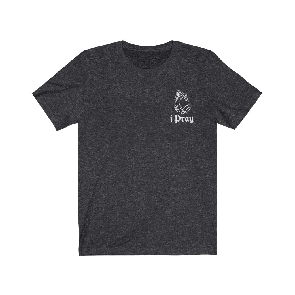 Christian Mens T-Shirt | Christian Streetwear | Jesus Shirt | I Pray