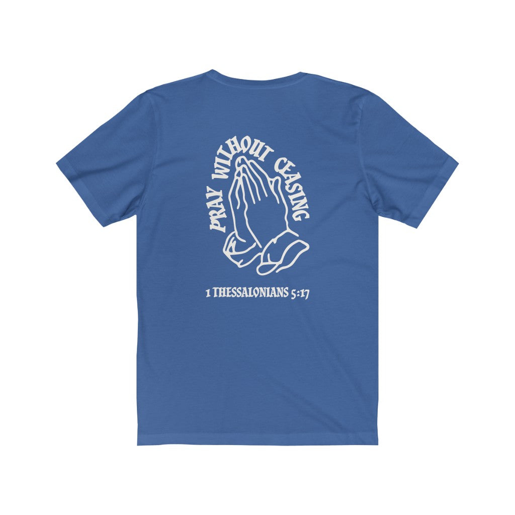 Mens Christian Streetwear t shirt -Pray without Ceasing