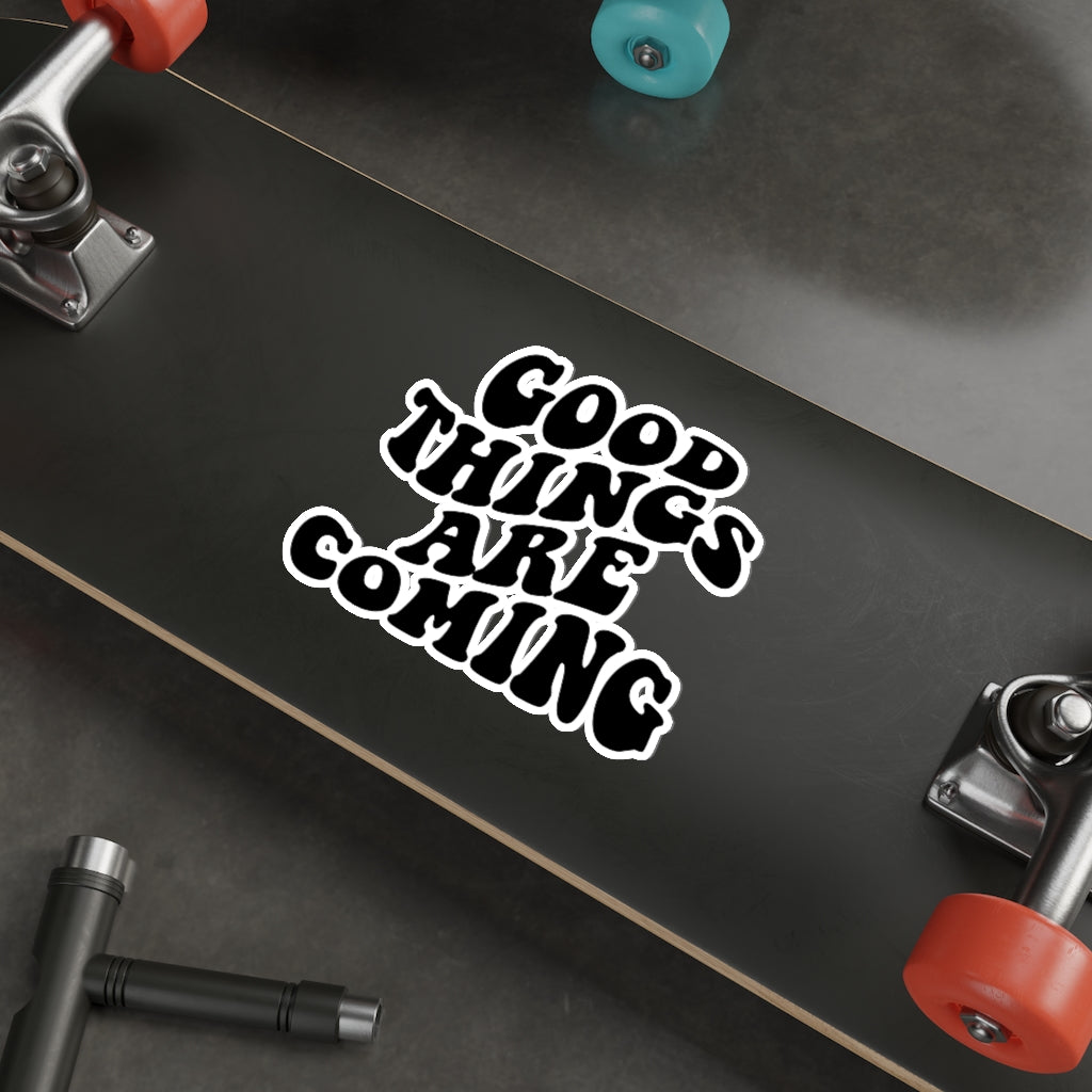 Good Things Are Coming Christian Sticker