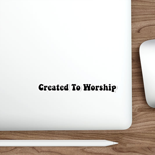 Created to Worship Sticker