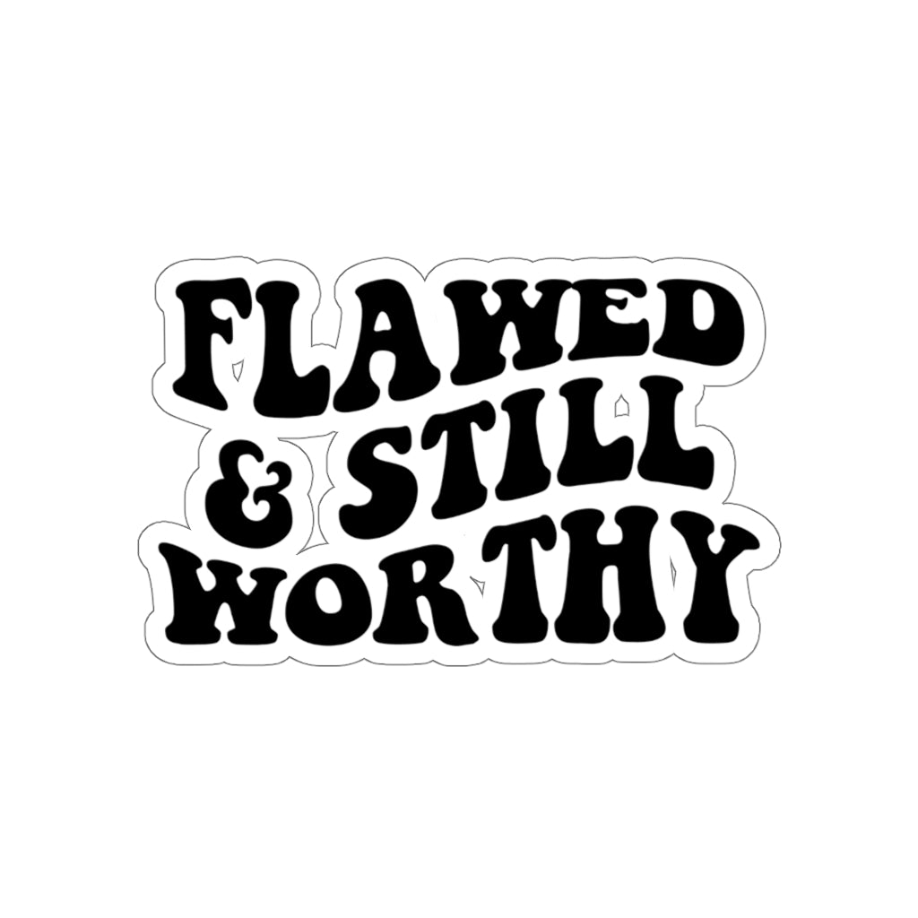 Flawed and Still Worthy