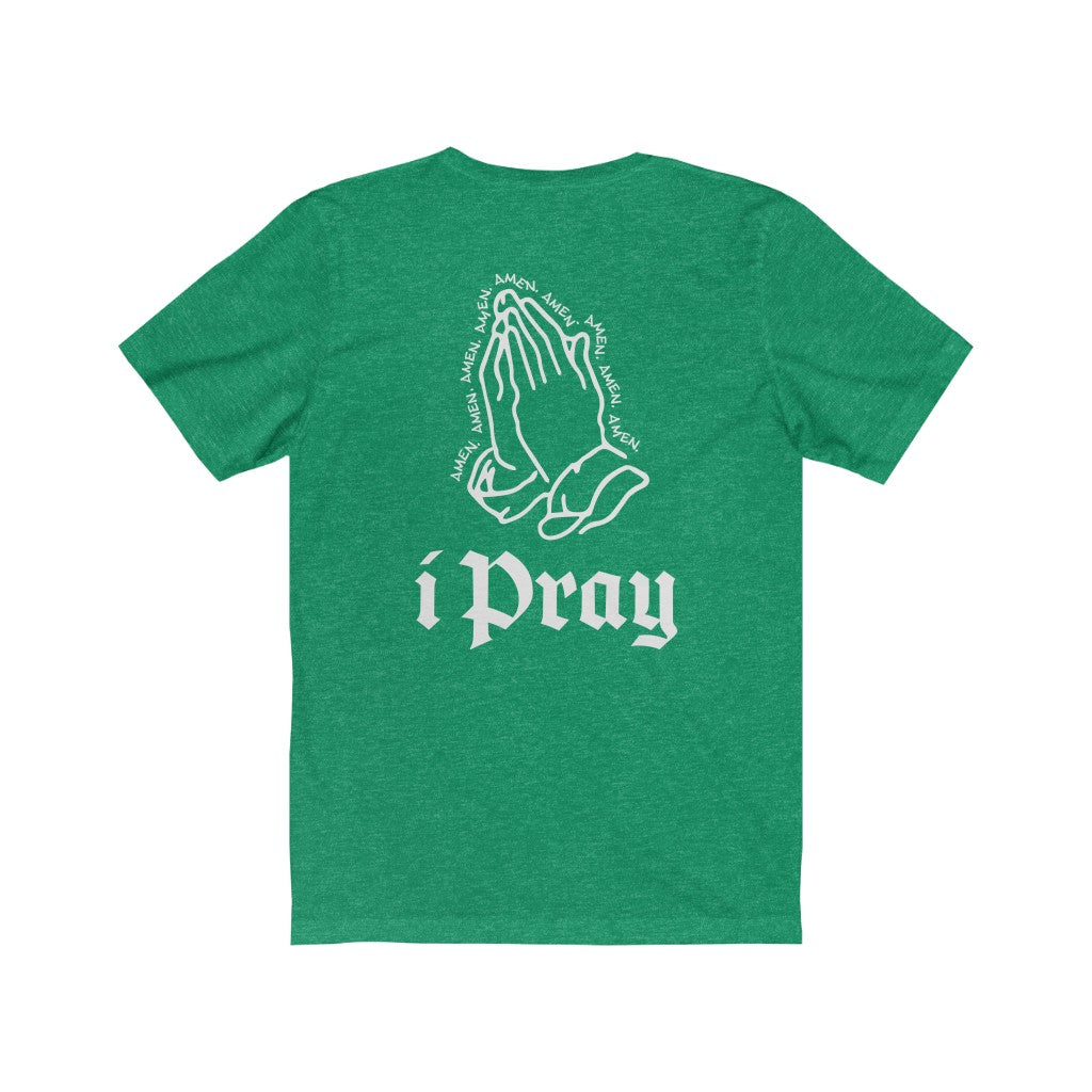 Christian Mens T-Shirt | Christian Streetwear | Jesus Shirt | I Pray
