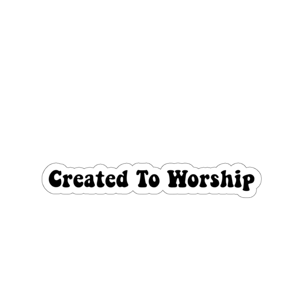 Created to Worship Sticker