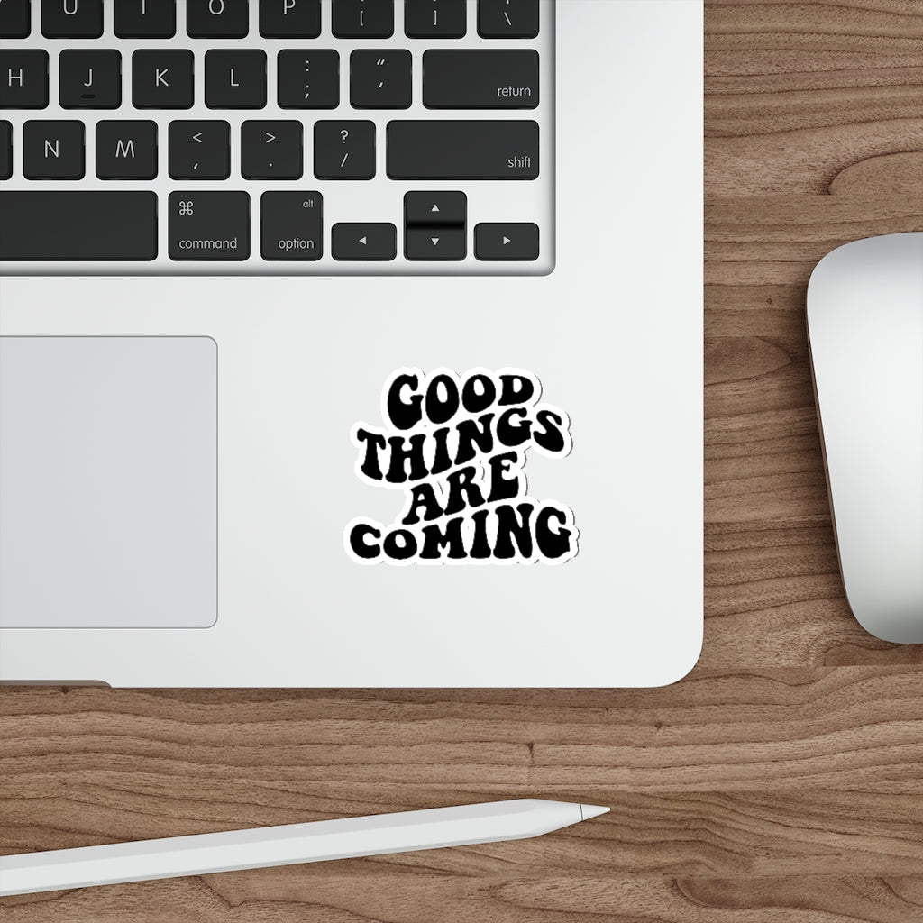 Good Things Are Coming Christian Sticker