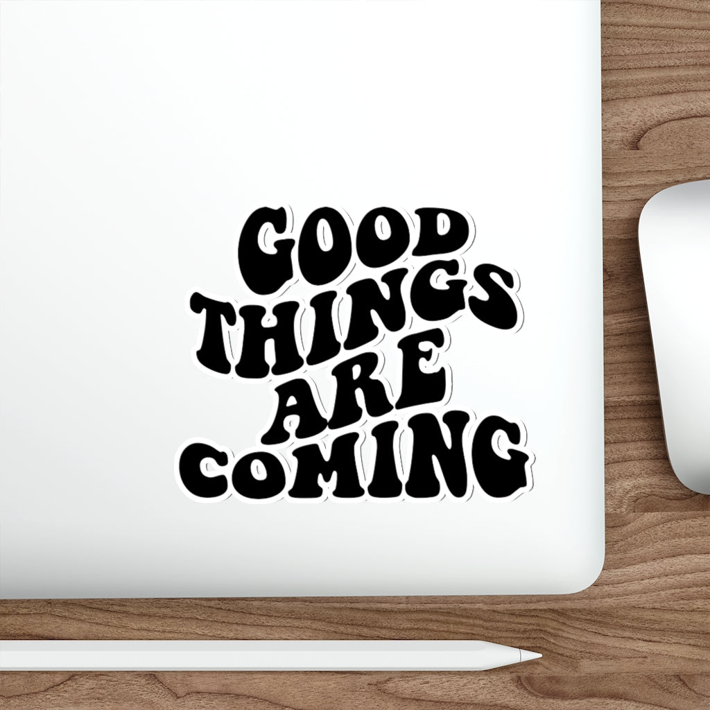 Good Things Are Coming Christian Sticker