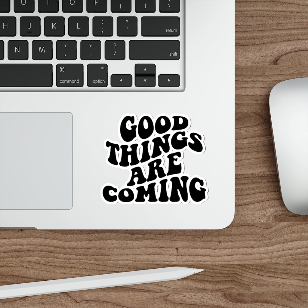 Good Things Are Coming Christian Sticker