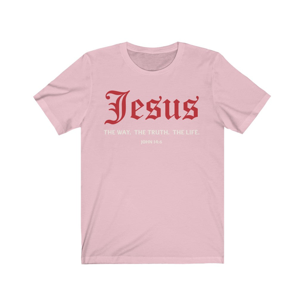 Jesus. The Way, The Truth, The Life. John 14:6 T-Shirt