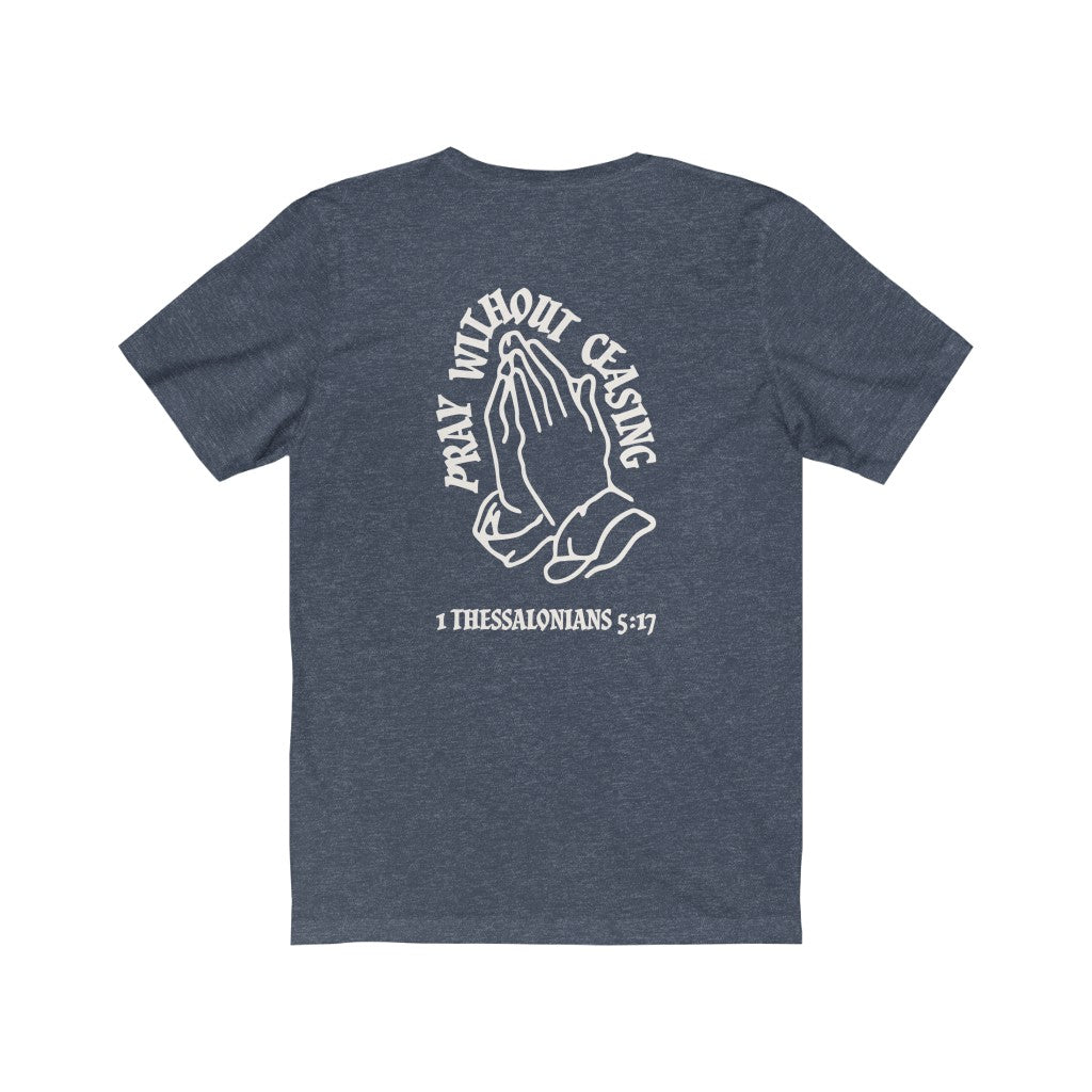 Mens Christian Streetwear t shirt -Pray without Ceasing